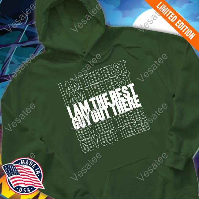I Am The Best Guy Out There Shirts Minnesota Timberwolves